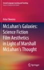 Image for McLuhan&#39;s galaxies  : science fiction film aesthetics in light of Marshall McLuhan&#39;s thought