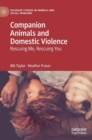 Image for Companion animals and domestic violence  : rescuing me, rescuing you