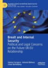 Image for Brexit and internal security: political and legal concerns on the future UK-EU relationship