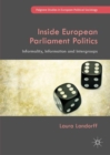 Image for Inside European parliament politics: informality, information and intergroups