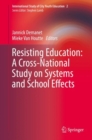 Image for Resisting Education: A Cross-National Study on Systems and School Effects : 2
