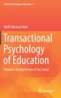 Image for Transactional psychology of education  : toward a strong version of the social
