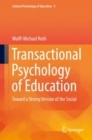 Image for Transactional Psychology of Education: Toward a Strong Version of the Social : 9