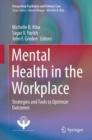 Image for Mental health in the workplace  : strategies and tools to optimize outcomes