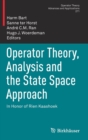 Image for Operator Theory, Analysis and the State Space Approach