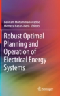 Image for Robust Optimal Planning and Operation of Electrical Energy Systems