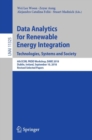 Image for Data Analytics for Renewable Energy Integration. Technologies, Systems and Society