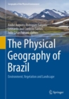 Image for The Physical Geography of Brazil: Environment, Vegetation and Landscape