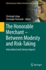 Image for The honorable merchant: between modesty and risk-taking : intercultural and literary aspects