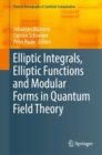 Image for Elliptic Integrals, Elliptic Functions and Modular Forms in Quantum Field Theory