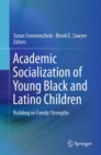 Image for Academic Socialization of Young Black and Latino Children: Building on Family Strengths