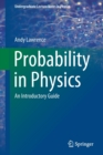 Image for Probability in Physics : An Introductory Guide