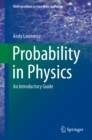 Image for Probability in physics: an introductory guide