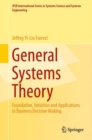 Image for General Systems Theory: Foundation, Intuition and Applications in Business Decision Making