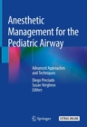 Image for Anesthetic management for the pediatric airway: advanced approaches and techniques