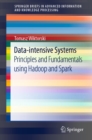 Image for Data-intensive systems: principles and fundamentals using Hadoop and Spark