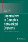Image for Uncertainty in complex networked systems: in honor of Roberto Tempo