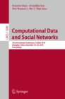 Image for Computational data and social networks: 7th International Conference, CSoNet 2018, Shanghai, China, December 18-20, 2018, Proceedings