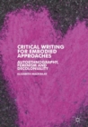 Image for Critical writing for embodied approaches  : autoethnography, feminism and decoloniality
