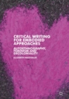 Image for Critical writing for embodied approaches: autoethnography, feminism and decoloniality