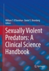Image for Sexually Violent Predators: A Clinical Science Handbook