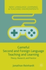 Image for Gameful second and foreign language teaching and learning  : theory, research, and practice