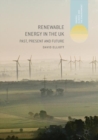 Image for Renewable energy in the UK  : past, present and future