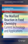 Image for The Maillard Reaction in Food Chemistry: Current Technology and Applications. (Chemistry of Foods)
