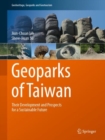 Image for Geoparks of Taiwan : Their Development and Prospects for a Sustainable Future