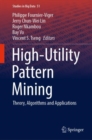 Image for High-utility Pattern Mining: Theory, Algorithms and Applications