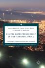 Image for Digital entrepreneurship in sub-saharan Africa  : challenges, opportunities and prospects