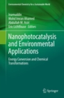 Image for Nanophotocatalysis and Environmental Applications : Energy Conversion and Chemical Transformations