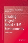 Image for Creating Project-Based STEM Environments: The REAL Way
