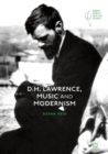 Image for D.H. Lawrence, Music and Modernism