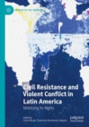 Image for Civil resistance and violent conflict in Latin America: mobilizing for rights