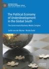 Image for The political economy of underdevelopment in the global South  : the government-business-media complex
