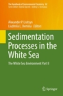 Image for Sedimentation Processes in the White Sea : The White Sea Environment Part II