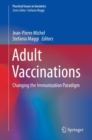 Image for Adult vaccinations: changing the immunization paradigm