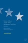 Image for Nation failure, ethnic elites, and balance of power  : the international administration of Kosova