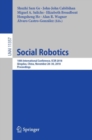 Image for Social robotics: 10th International Conference, ICSR 2018, Qingdao, China, November 28-30, 2018, Proceedings : 11357