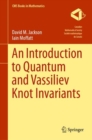 Image for An introduction to quantum and Vassiliev knot invariants