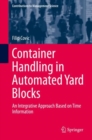Image for Container Handling in Automated Yard Blocks: An Integrative Approach Based on Time Information
