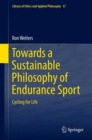 Image for Towards a Sustainable Philosophy of Endurance Sport : Cycling for Life