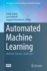 Image for Automated Machine Learning : Methods, Systems, Challenges
