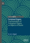 Image for Purloined organs: psychoanalysis of transplant organs as objects of desire