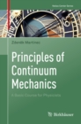 Image for Principles of continuum mechanics: a basic course for physicists