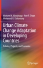 Image for Urban Climate Change Adaptation in Developing Countries : Policies, Projects, and Scenarios