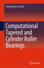 Image for Computational Tapered and Cylinder Roller Bearings
