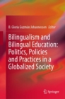 Image for Bilingualism and bilingual education: politics, policies and practices in a globalized society