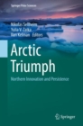 Image for Arctic triumph: northern innovation and persistence